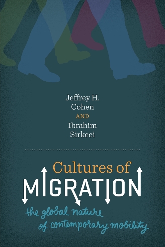 Бумажная книга «Cultures of Migration: The Global Nature of Contemporary Mobility», авторов Ибрагим Сиркечи, Джеффри Х. Коэн - фото №1