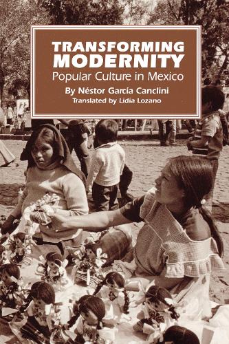 Бумажная книга «Transforming Modernity: Popular Culture in Mexico», автор Нестор Гарсия Канклини - фото №1