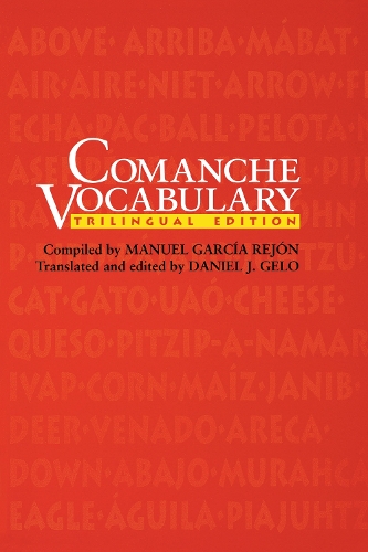 Бумажная книга «Comanche Vocabulary: Trilingual Edition», автор Мануэль Гарсия Рехон - фото №1
