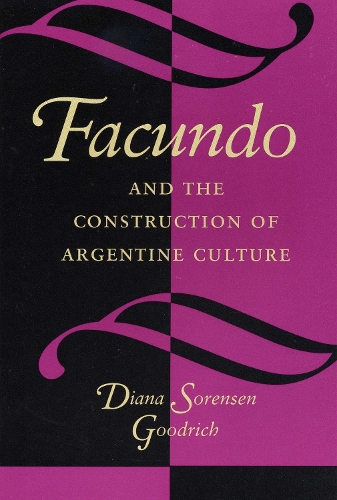 Бумажная книга «Facundo and the Construction of Argentine Culture», автор Диана Соренсен Гудрич - фото №1