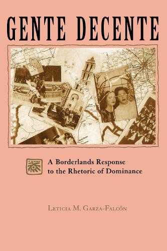 Паперова книга «Gente Decente: A Borderlands Response to the Rhetoric of Dominance», автор Летиція Магда Гарза-Фалькон - фото №1
