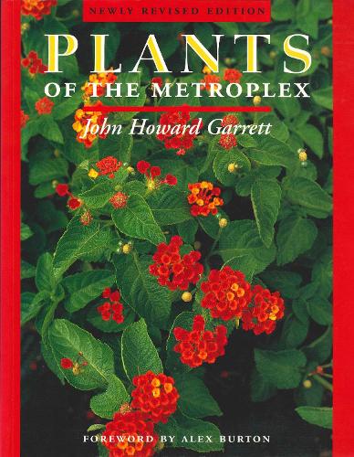 Паперова книга «Plants of the Metroplex: Newly Revised Edition», автор Говард Гарретт - фото №1