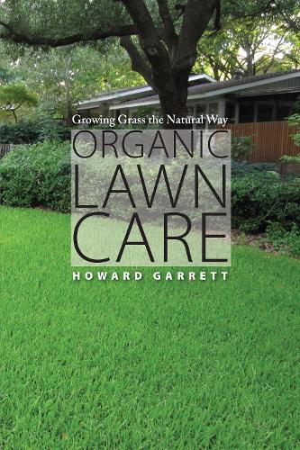 Бумажная книга «Organic Lawn Care: Growing Grass the Natural Way», автор Говард Гарретт - фото №1