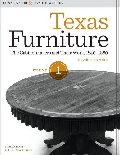 Бумажная книга «Texas Furniture, Volume One: The Cabinetmakers and Their Work, 1840-1880, Revised edition», авторов Дэвид Б. Уоррен, Лонн Тейлор - фото №1