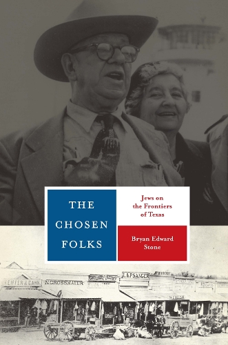 Бумажная книга «The Chosen Folks: Jews on the Frontiers of Texas», автор Брайан Эдвард Стоун - фото №1