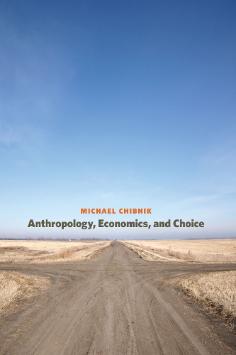 Бумажная книга «Anthropology, Economics, and Choice», автор Майкл Чибник - фото №1