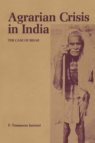 Бумажная книга «Agrarian Crisis in India: The Case of Bihar», автор Ф. Томассон Яннузи - фото №1