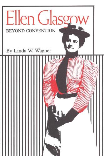 Бумажная книга «Ellen Glasgow: Beyond Convention», автор Линда В. Вагнер - фото №1