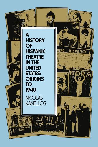 Бумажная книга «A History of Hispanic Theatre in the United States: Origins to 1940», автор Николас Канеллос - фото №1