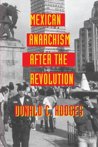 Бумажная книга «Mexican Anarchism after the Revolution», автор Дональд К. Ходжес - фото №1
