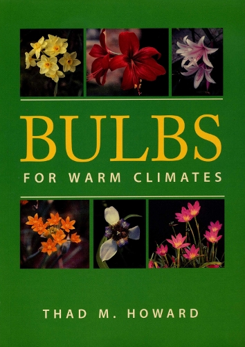 Бумажная книга «Bulbs for Warm Climates», автор Тад М. Ховард - фото №1
