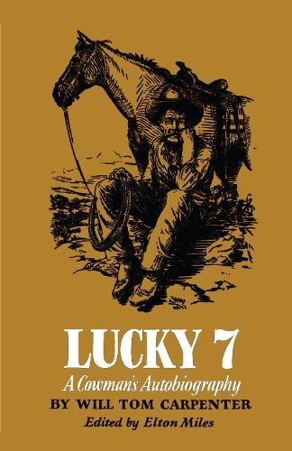 Паперова книга «Lucky 7: A Cowman's Autobiography», автор Вілл Том Карпентер - фото №1