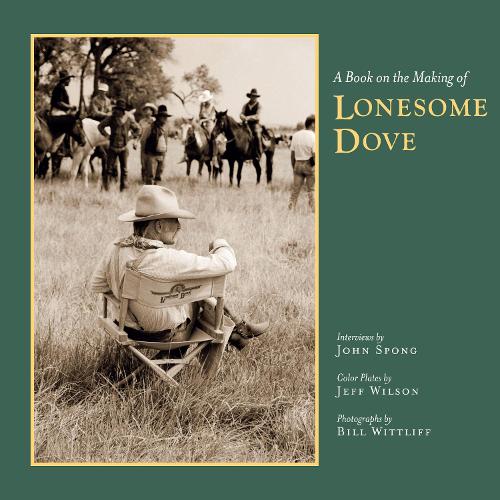 Бумажная книга «A Book on the Making of Lonesome Dove», автор Джон Спонг - фото №1
