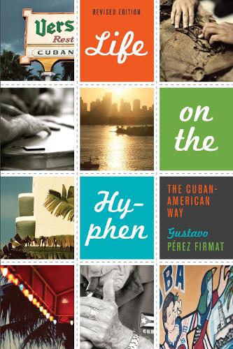 Бумажная книга «Life on the Hyphen: The Cuban-American Way», автор Густаво Перес Фирмат - фото №1