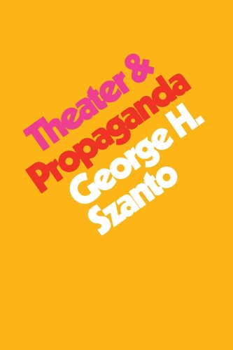 Бумажная книга «Theater & Propaganda», автор Джордж Х. Санто - фото №1