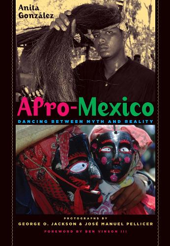 Паперова книга «Afro-Mexico: Dancing between Myth and Reality», автор Аніта Гонсалес - фото №1
