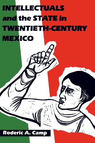 Бумажная книга «Intellectuals and the State in Twentieth-Century Mexico», автор Родерик Ай Кэмп - фото №1