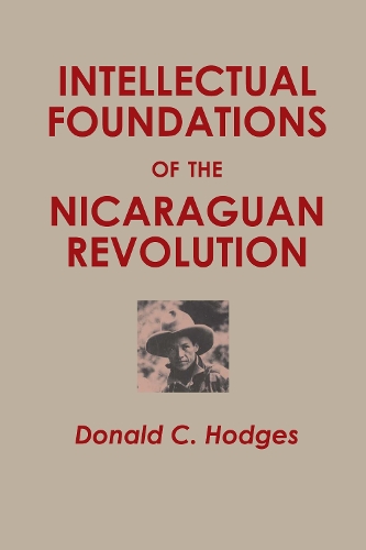 Бумажная книга «Intellectual Foundations of the Nicaraguan Revolution», автор Дональд К. Ходжес - фото №1