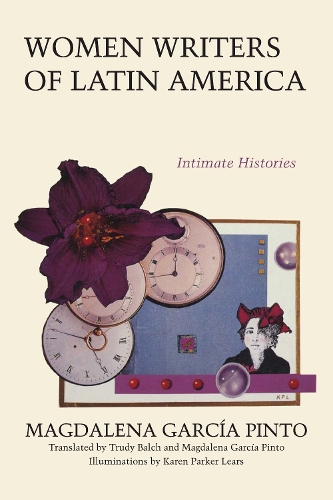 Бумажная книга «Women Writers of Latin America: Intimate Histories», автор Магдалена Гарсия Пинто - фото №1
