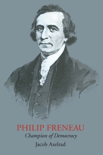 Бумажная книга «Philip Freneau: Champion of Democracy», автор Джейкоб Аксельрад - фото №1