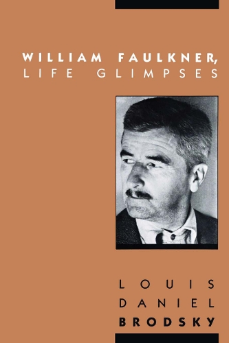 Паперова книга «William Faulkner, Life Glimpses», автор Луїс Даніель Бродський - фото №1