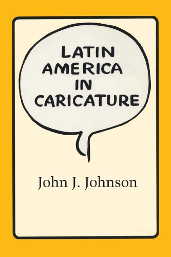 Бумажная книга «Latin America in Caricature», автор Джон Дж. Джонсон - фото №1