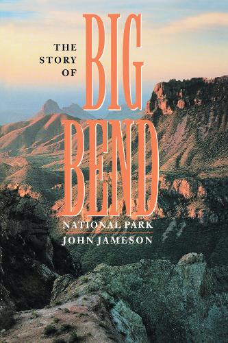 Бумажная книга «The Story of Big Bend National Park», автор Джон Джеймсон - фото №1