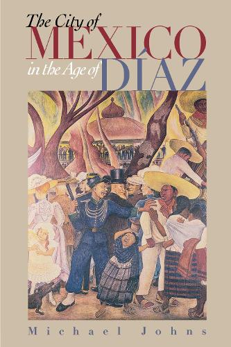 Бумажная книга «The City of Mexico in the Age of Díaz», автор Майкл Джонс - фото №1