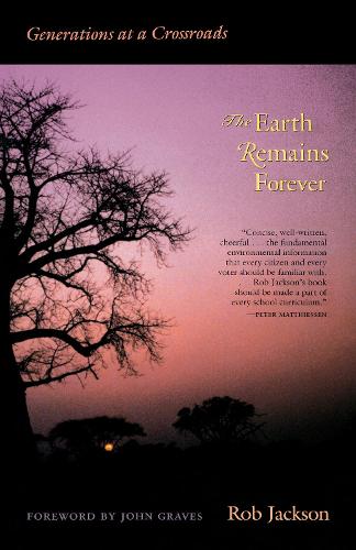 Паперова книга «The Earth Remains Forever: Generations at a Crossroads», автор Роб Джексон - фото №1