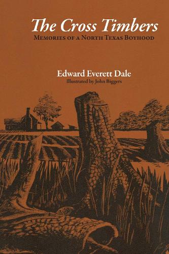 Бумажная книга «The Cross Timbers: Memories of a North Texas Boyhood», автор Эдвард Эверетт Дейл - фото №1