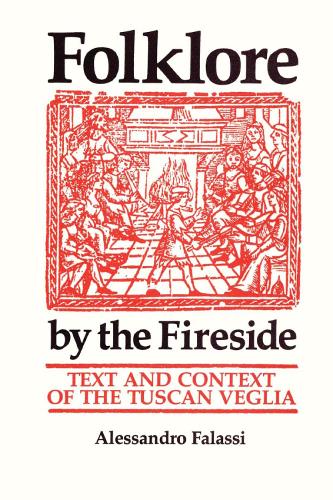 Паперова книга «Folklore by the Fireside: Text and Context of the Tuscan Veglia», автор Алессандро Фалассі - фото №1