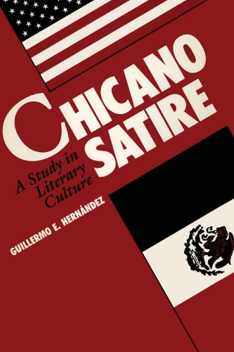 Бумажная книга «Chicano Satire: A Study in Literary Culture», автор Гильермо Эрнандес - фото №1