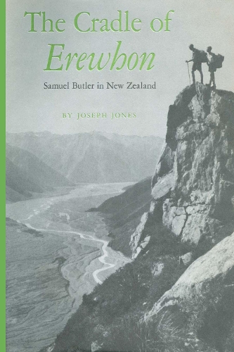 Паперова книга «The Cradle of Erewhon: Samuel Butler in New Zealand», автор Джозеф Джонс - фото №1