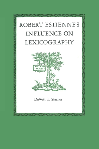 Паперова книга «Robert Estienne's Influence on Lexicography», автор ДеВітт Т. Старнс - фото №1