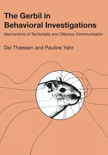 Бумажная книга «The Gerbil in Behavioral Investigations: Mechanisms of Territoriality and Olfactory Communication», авторов Дель Тиссен, Полин Яр - фото №1
