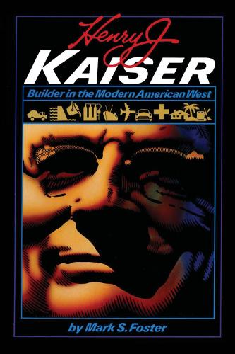 Бумажная книга «Henry J. Kaiser: Builder in the Modern American West», автор Марк С. Фостер - фото №1