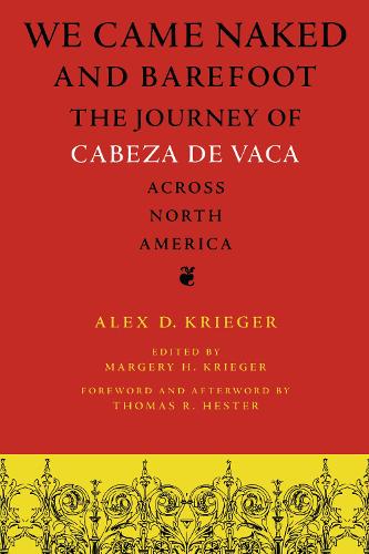 Бумажная книга «We Came Naked and Barefoot: The Journey of Cabeza de Vaca across North America», автор Алекс Д. Кригер - фото №1