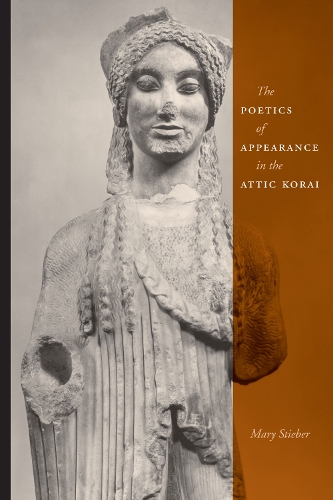 Бумажная книга «The Poetics of Appearance in the Attic Korai», автор Мэри Стибер - фото №1