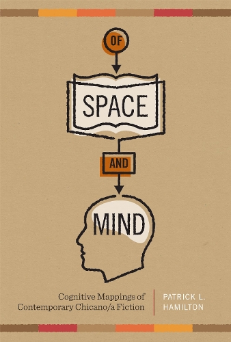 Бумажная книга «Of Space and Mind: Cognitive Mappings of Contemporary Chicano/a Fiction», автор Патрик Л. Гамильтон - фото №1