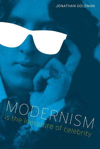 Бумажная книга «Modernism Is the Literature of Celebrity», автор Джонатан Голдман - фото №1