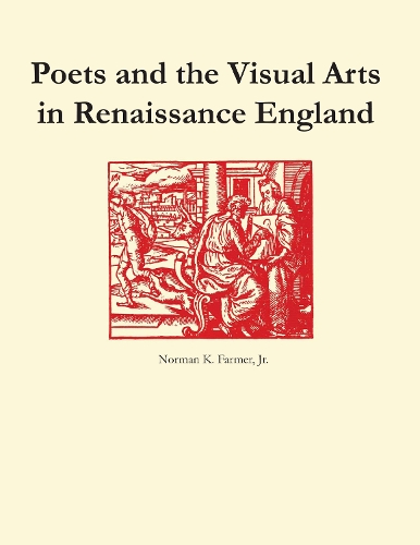 Бумажная книга «Poets and the Visual Arts in Renaissance England», автор Норман К. Фармер - фото №1