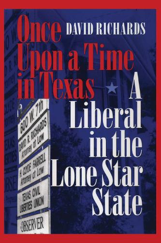 Бумажная книга «Once Upon a Time in Texas: A Liberal in the Lone Star State», автор Дэвид Ричардс - фото №1