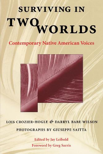 Паперова книга «Surviving in Two Worlds: Contemporary Native American Voices», авторів Дерріл Бейб Вілсон, Ферне Дженсен, Лоїс Крозьє-Хогл - фото №1