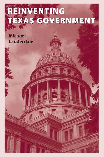 Паперова книга «Reinventing Texas Government», автор Майкл Лодердейл - фото №1