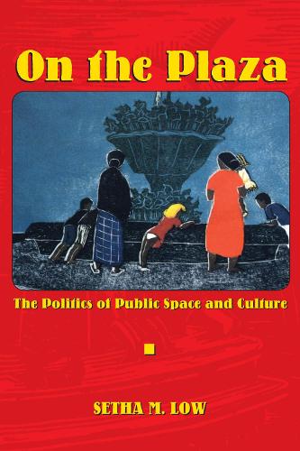 Бумажная книга «On the Plaza: The Politics of Public Space and Culture», автор Сета М. Лоу - фото №1