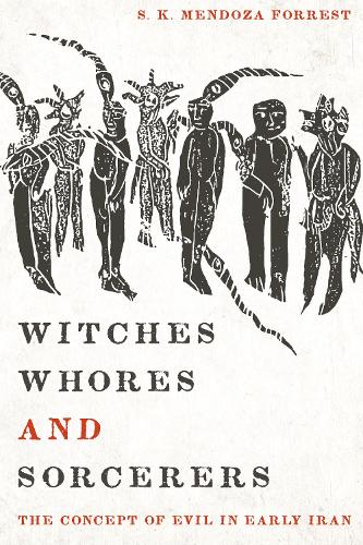 Бумажная книга «Witches, Whores, and Sorcerers: The Concept of Evil in Early Iran», автор С. K. Mendoza ForreСt - фото №1