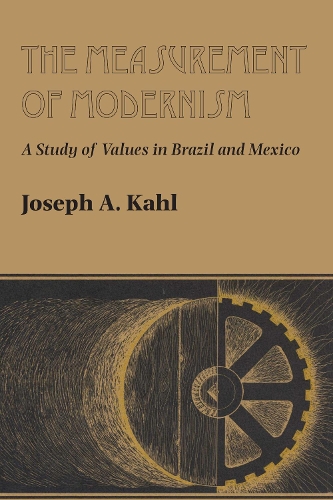 Бумажная книга «The Measurement of Modernism: A Study of Values in Brazil and Mexico», автор Джозеф А. Кал - фото №1