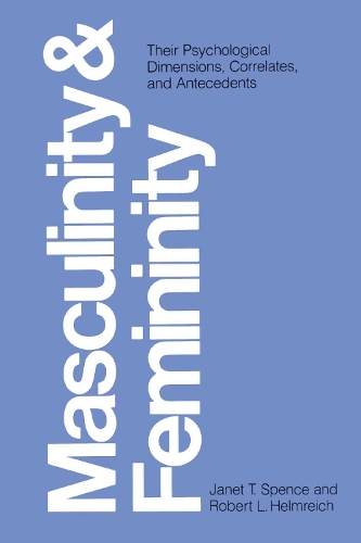 Бумажная книга «Masculinity and Femininity: Their Psychological Dimensions, Correlates, and Antecedents», авторов Джанет Т. Спенс, Роберт Л. Хельмрайх - фото №1