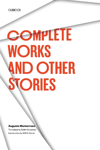 Бумажная книга «Complete Works and Other Stories», автор Аугусто Монтерросо - фото №1