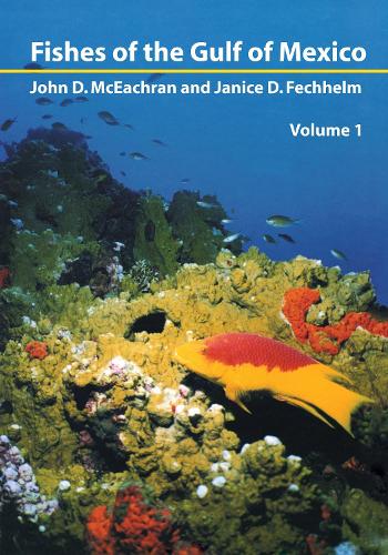 Бумажная книга «Fishes of the Gulf of Mexico, Vol. 1: Myxiniformes to Gasterosteiformes», авторов Дженис Д. Феххельм, Джон МакИкран - фото №1